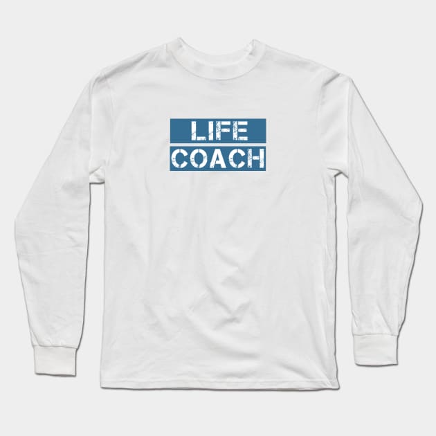 Life Coach Gear Long Sleeve T-Shirt by NoLimitsMerch